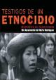 Testigos de un etnocidio: memorias de Resistencia 
