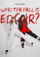 Teya & Salena: Who The Hell Is Edgar? (Vídeo musical)