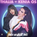 Thalía & Kenia Os: Para no verte más (Vídeo musical)