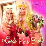 Thalía & Lali: Lindo pero bruto (Vídeo musical)