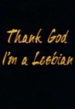 Thank God I'm a Lesbian 