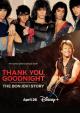 Thank You, Goodnight: La historia de Bon Jovi (Miniserie de TV)