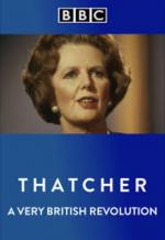 Thatcher: A Very British Revolution (TV Miniseries)