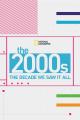 The 2000s: The Decade We Saw It All (Serie de TV)