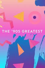 The '90s Greatest (Serie de TV)