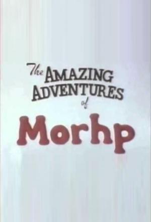 The Amazing Adventures of Morph (Serie de TV)