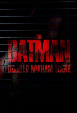 The Batman: Deleted Arkham Scene (S)