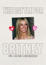 The Battle for Britney: Fans, Cash and a Conservatorship (TV)