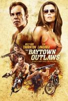 The Baytown Outlaws  - Poster / Main Image