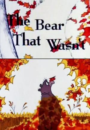 The Bear That Wasn't (S)