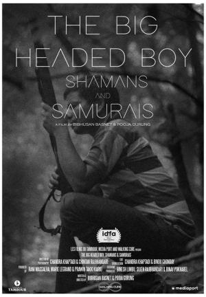 The Big Headed Boy, Shamans & Samurais 
