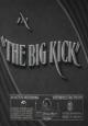 The Big Kick (S) (C)
