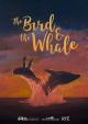 The Bird & the Whale (S)