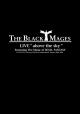 The Black Mages Live: Above the Sky 