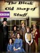 The Bleak Old Shop of Stuff (TV Series) (Serie de TV)
