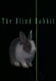 The Blind Rabbit 