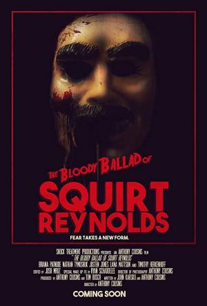 The Bloody Ballad of Squirt Reynolds (C)
