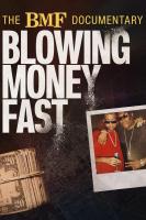 The BMF Documentary: Blowing Money Fast (Serie de TV) - Poster / Imagen Principal