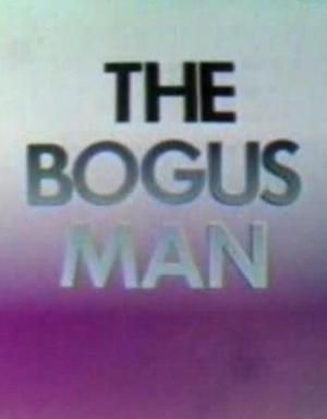 The Bogus Man (C)