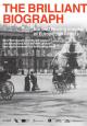 The Brilliant Biograph: Earliest Moving Images of Europe (1897-1902) 