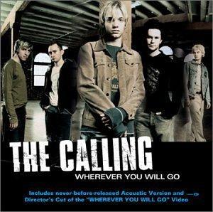 The Calling: Wherever You Will Go (Vídeo musical)