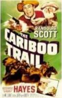 The Cariboo Trail  - Posters