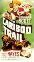 The Cariboo Trail  - Posters