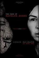 The Case of Katelyn Burns (S)