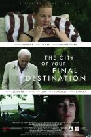 The City of Your Final Destination  - Posters