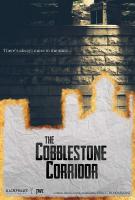 The Cobblestone Corridor (C) - Posters