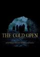 The Cold Open (S)