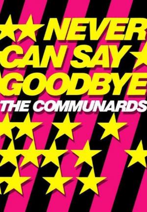 The Communards: Never Can Say Goodbye (Music Video)