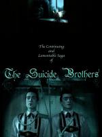 The Continuing and Lamentable Saga of the Suicide Brothers (S)