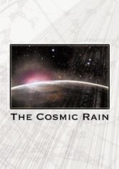 The Cosmic Rain (C)