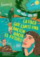 La vaca que cantó una canción hacia el futuro 