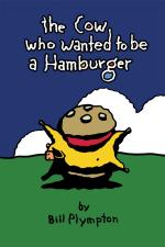 The Cow Who Wanted to be a Hamburger (S)