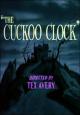 The Cuckoo Clock (C)