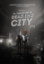 The Curious Case of Dead End City (C)