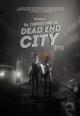 The Curious Case of Dead End City (S)