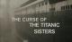The Curse of the Titanic Sister Ships (TV)