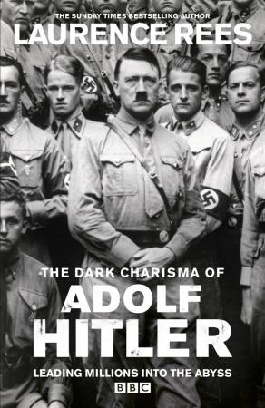 El oscuro carisma de Adolf Hitler 