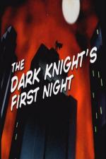 The Dark Knight's First Night (C)