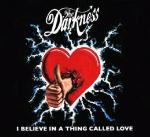 The Darkness: I Believe in a Thing Called Love (Vídeo musical)