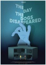 The Day the Dogs Disappeared (S)