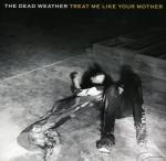The Dead Weather: Treat Me Like Your Mother (Vídeo musical)