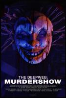 The Deep Web: Murdershow  - Poster / Imagen Principal
