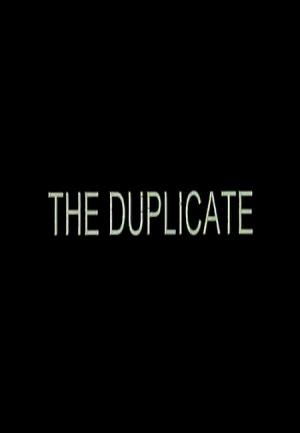 The Duplicate (C)
