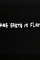 The Earth Is Flat (C)