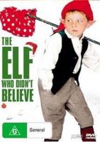 The Elf Who Didn't Believe  - Poster / Main Image
