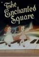 The Enchanted Square (C)